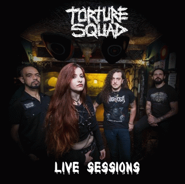 Torture Squad : Live Sessions